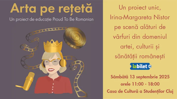 Arta pe reteta cu Irina-Margareta Nistor - Un proiect Proud to be Romanian