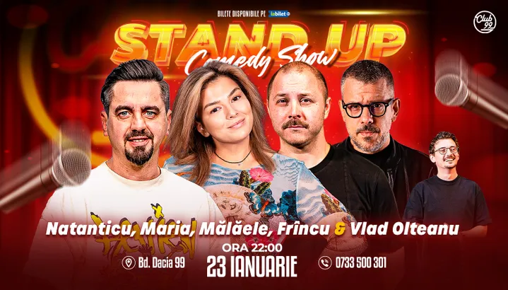 Stand-up Comedy cu Natanticu, Maria Popovici, Mălăele, Frîncu - Vlad Olteanu la Club 99