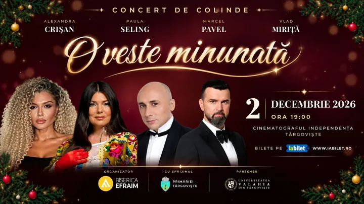 Târgoviște: O veste minunată - Concert Paula Seling, Marcel Pavel, Alexandra Crișan și Vlad Miriță