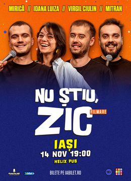 Iași | Nu Știu, Zic! cu loana Luiza, Virgil Ciulin,  Mirică și Mitran (show filmat)