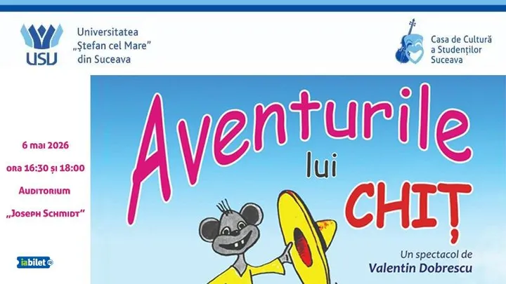 Suceava: Teatru pentru copii „Aventurile lui Chiț” | ora 18:00