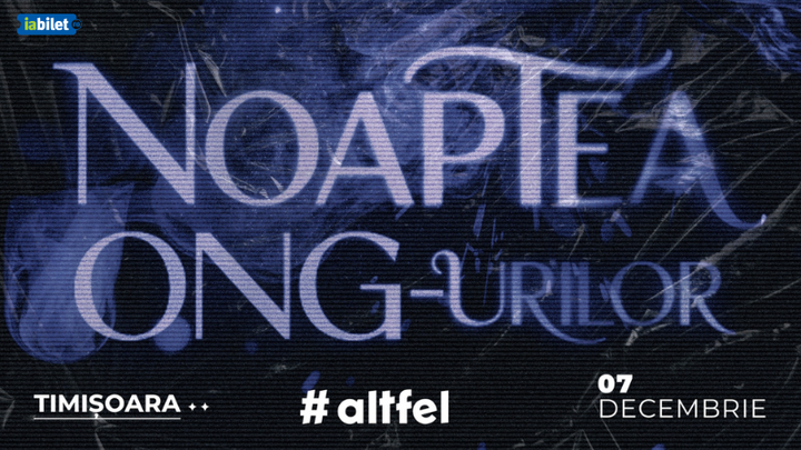 Timisoara: Noaptea ONG-urilor 07.12