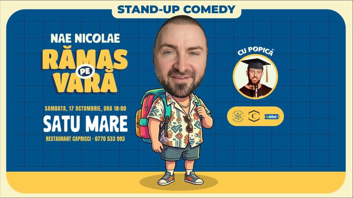 Satu Mare: Ramas pe vara – stand-up cu Nae Nicolae