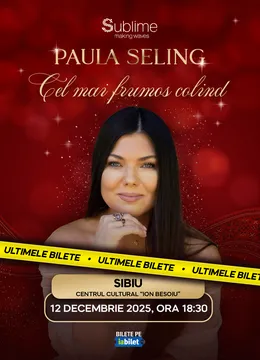Sibiu: Paula Seling - “Cel mai frumos colind” - 18:30