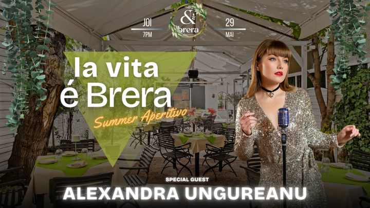 Alexandra Ungureanu • La Vita e Brera • Summer Aperitivo
