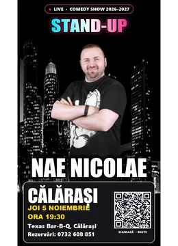 Călărași: Stand-up cu Nae Nicolae