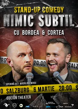 Salzburg: Stand-Up Comedy cu Bordea, Cortea și Mădălina - "Nimic subtil"