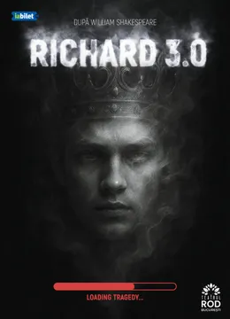 Richard 3.0 - după William Shakespeare