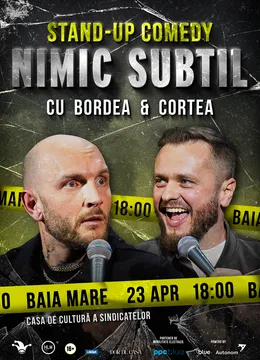 Baia Mare: Stand-Up Comedy cu Bordea & Cortea - "Nimic subtil" - EARLY SHOW