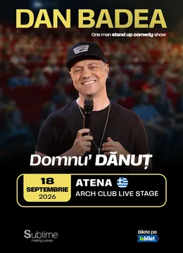 Atena: Stand-up Comedy cu DAN BADEA - “Domnu’ DANUT”
