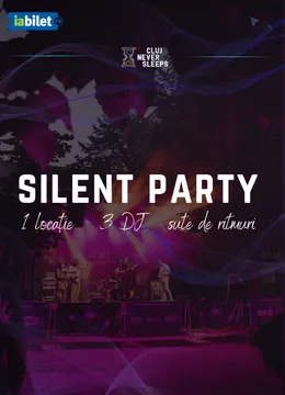 Cluj-Napoca: Silent Party @Cluj Never Sleeps 2026