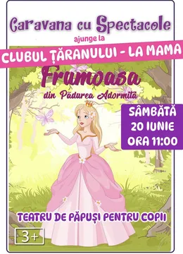 Frumoasa din pădurea adormită @ Clubul Tăranului - La Mama
