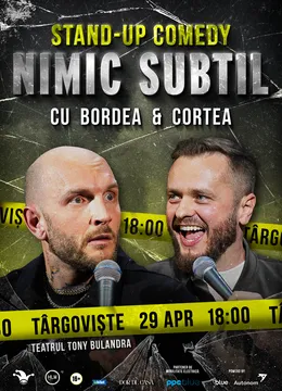Targoviste: Stand-Up Comedy cu Bordea & Cortea - "Nimic subtil" (EARLY SHOW)