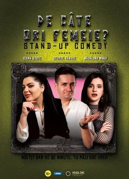 Oradea: Stand-Up Comedy cu George Tănase, Ioana State și Mădălina Mihai - "De câte ori femeie?"