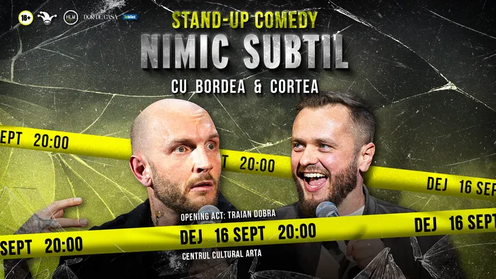 Dej: Stand-Up Comedy cu Bordea & Cortea - "Nimic subtil"