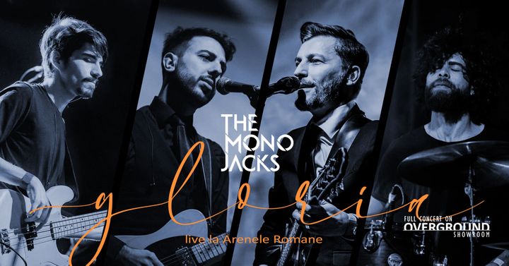 Overground Showroom: The Mono Jacks – „Gloria” live la Arenele Romane