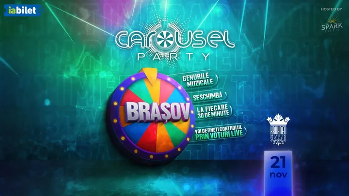 Brasov: CAROUSEL PARTY