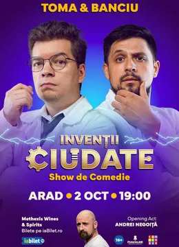 Arad: Show de Comedie "Invenții ciudate" cu Toma și Banciu