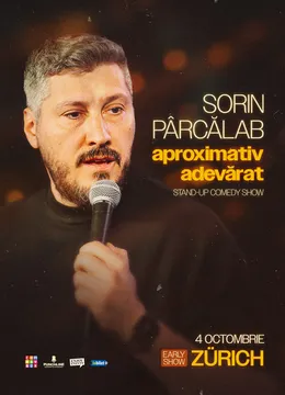 Zurich: Sorin Pârcălab | Early Show | Aproximativ Adevărat