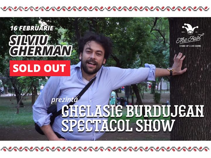 Silviu Gherman prezintă Ghelasie Burdujean Spectacol Show