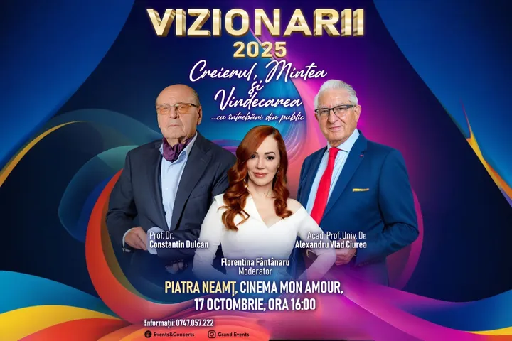 Piatra Neamt: Vizionarii "Creierul, Mintea și Vindecarea"