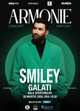 Galati: Smiley - Armonie - Concert Simfonic