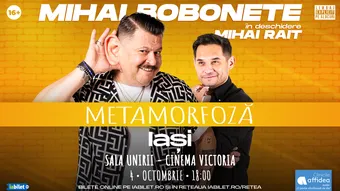 Iasi: Mihai Bobonete - Metamorfoză - Turneu National 2026 (EXTRA SHOW)