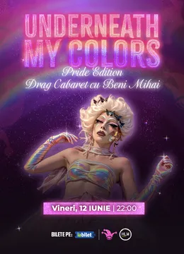 The Fool: Underneath my colors: Pride Edition Drag Cabaret cu Beni Mihai