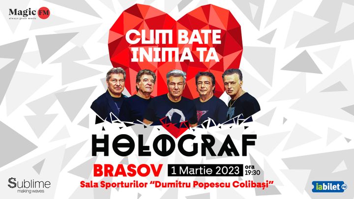 Brasov: HOLOGRAF - Cum bate inima ta