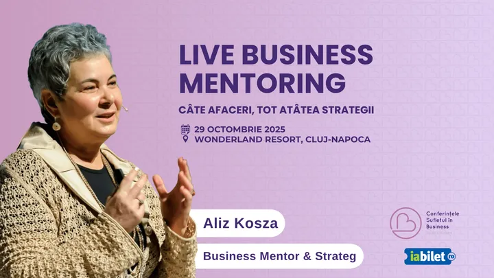 Cluj-Napoca: LIVE business mentoring - câte afaceri, tot atâtea strategii