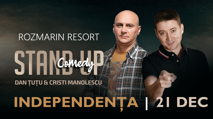 Independenta: Stand-up Comedy - Dan Tutu si Cristi Manolescu
