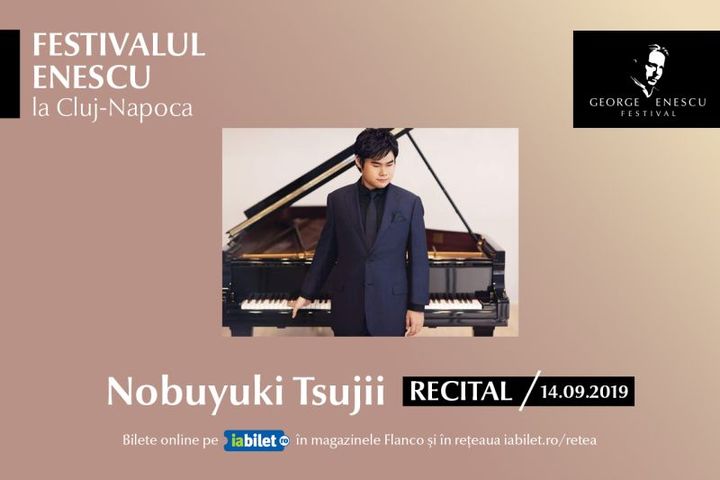 Recital Nobuyuki Tsujii - Festivalul Enescu la Cluj-Napoca
