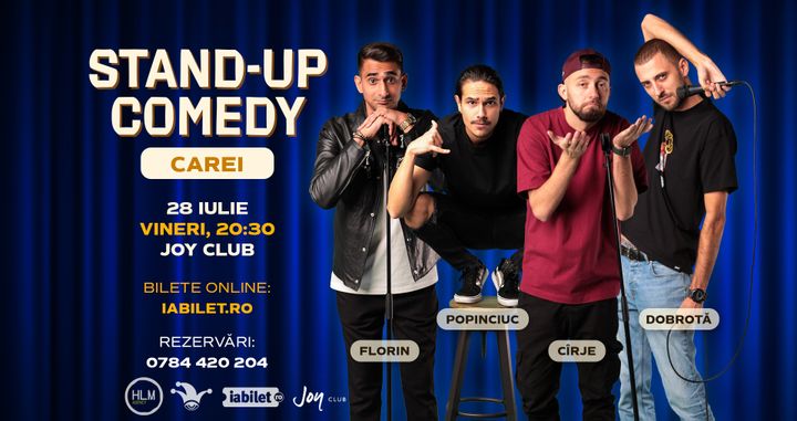 Carei: Stand-up comedy cu Cîrje, Florin, Dobrotă și Popinciuc