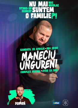 Maneciu: „Nu mai suntem o FAMILIE?!” Show nostalgic de stand-up cu Nae Nicolae