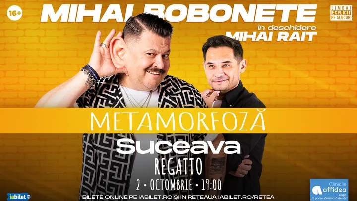 Suceava: Mihai Bobonete - Metamorfoză - Turneu National 2026