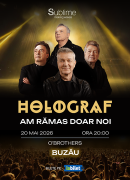 Holograf @ Buzau - “Am ramas doar noi"