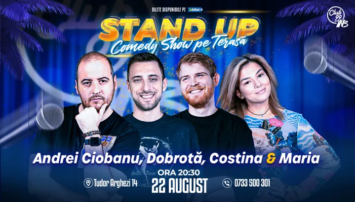 Stand Up Comedy cu Andrei Ciobanu, Dobrotă, Tudor Costina & Maria Popovici la Terasa TNB