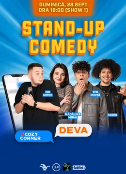 Deva: SHOW 1 - Stand-up Comedy cu Eduard Moise, Mădălina Mihai, Teo Ioniță și Fares