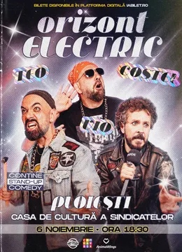 Ploiești: Teo, Vio și Costel - Orizont Electric | Stand Up Comedy Show