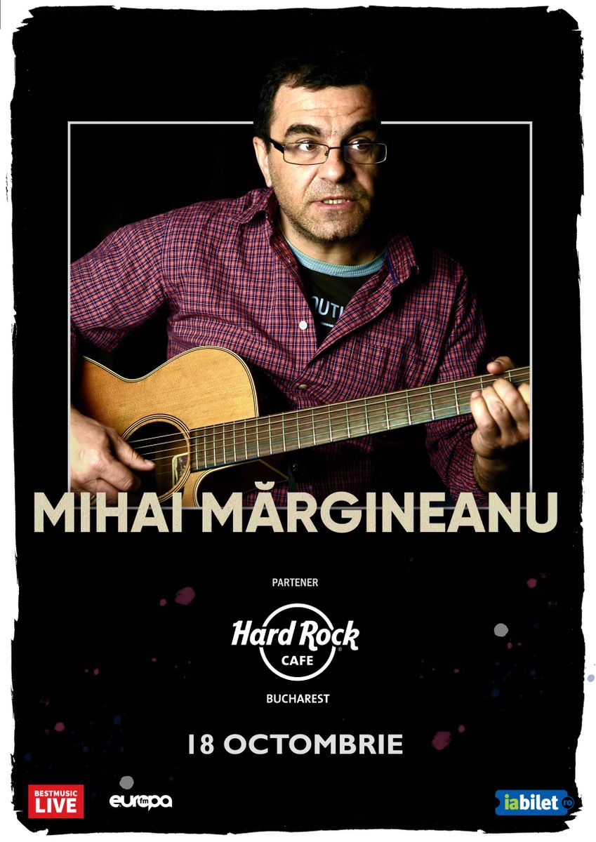 Concert Mihai Margineanu la Hard Rock Cafe — București