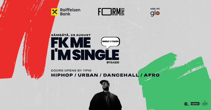 F♡♡K Me I'm Single at FORM Space