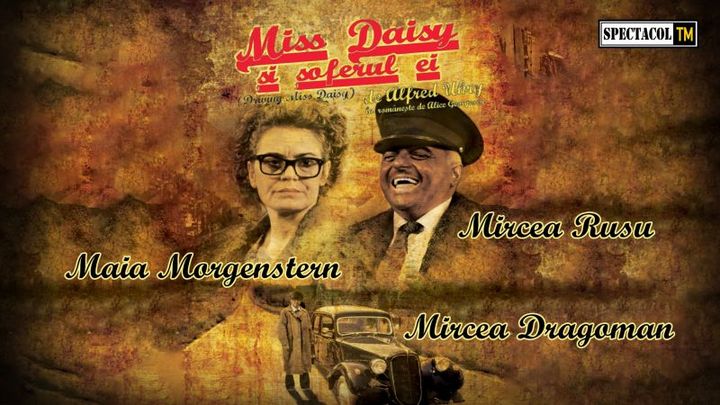 Sibiu - Miss Daisy și șoferul ei