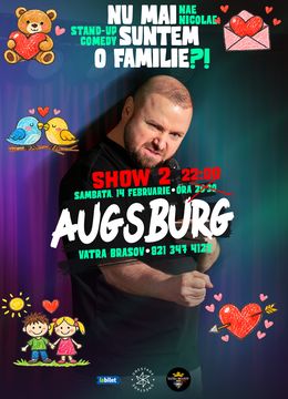 Augsburg: „Nu mai suntem o FAMILIE?!” Show nostalgic de stand-up cu Nae Nicolae - show 2