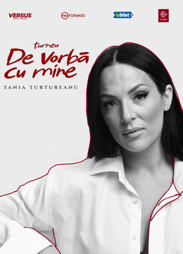 Turneu TANIA TURTUREANU | De Vorbă cu Mine