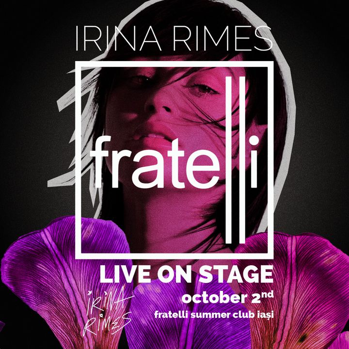 Iasi: Irina Rimes Live on Stage of Fratelli