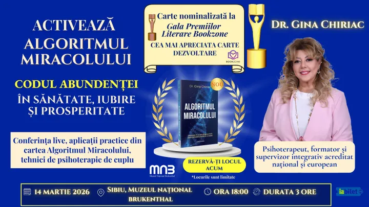 Sibiu: Activează Algoritmul Miracolului - Turneu Dr. Gina Chiriac