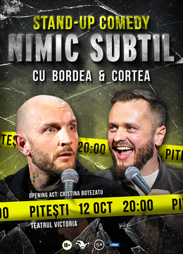 Pitești: Stand-Up Comedy cu Bordea & Cortea - "Nimic subtil" (LATE SHOW)