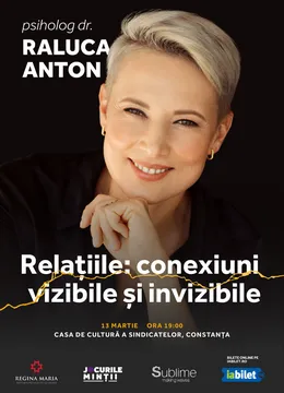 Constanta: Conferinta Raluca Anton - Relațiile: conexiuni vizibile și invizibile