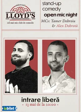 Lloyd's: Open Mic MCs: Tamer Dobroiu & Alex Dobrotă