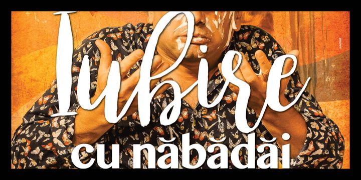 Sibiu: Iubire cu năbădăi - regia Șerban Puiu